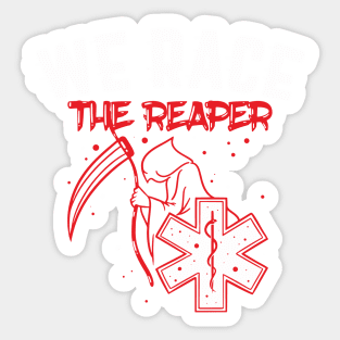 PARAMEDIC: We Race the Reaper Sticker